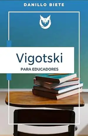 VIGOTSKI PARA EDUCADORES – Danillo Biete