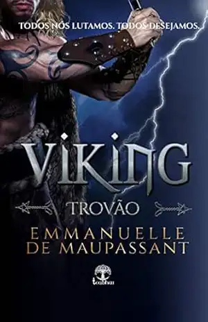 Viking Trovão: Um romance dark de guerreiro alfa (Guerreiros Vikings Livro 1) – Emmanuelle de Maupassant