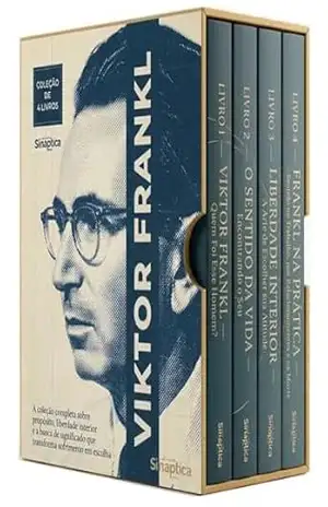 Viktor Frankl Descomplicado – 4 Livros – Quatro volumes para entender, aplicar e viver a psicologia do propósito que sobreviveu ao horror e mudou o mundo – Sináptica