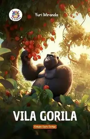 Vila Gorila: Coleção Conto Contigo - Yuri Miranda
