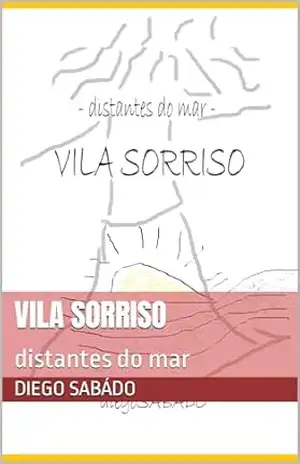 Vila Sorriso: distantes do mar – Diego Sabádo