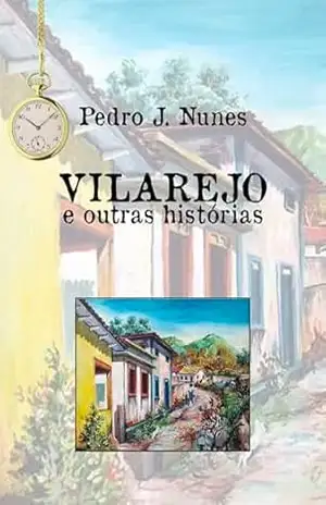 Vilarejo e outras histórias – Pedro J. Nunes
