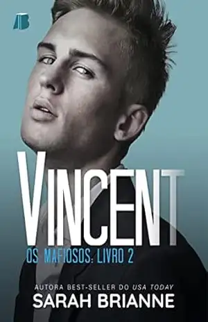 Vincent (Os Mafiosos Livro 2) – Sarah Brianne