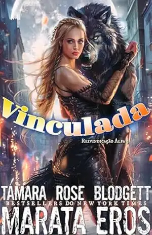 Vinculada (Reivindicação Alfa Livro 3) – Tamara Rose Blodgett