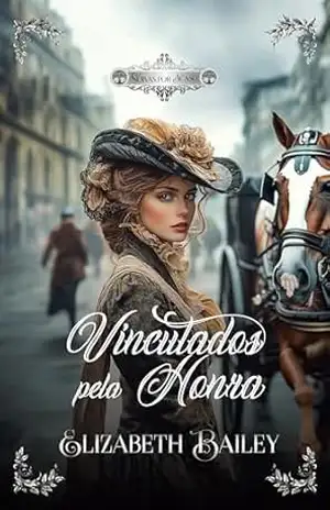Vinculados pela Honra (Noivas por Acaso Livro 1) – Elizabeth  Bailey