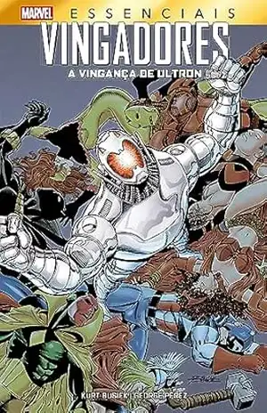 Vingadores: A Vingança de Ultron: Marvel Essenciais – Kurt Busiek