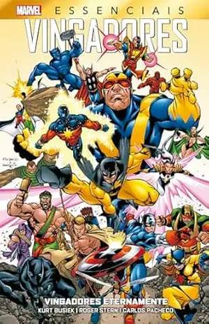 Vingadores Eternamente: Marvel Essenciais - Kurt Busiek