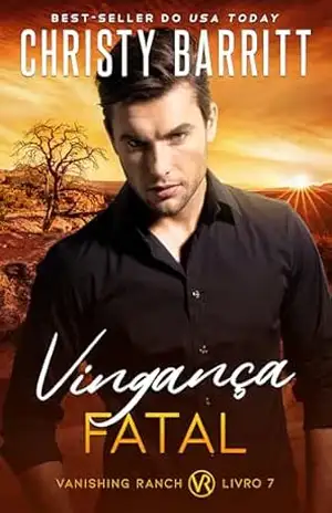 Vingança Fatal (Vanishing Ranch (Santuário de Sombras) Livro 7) – Christy Barritt
