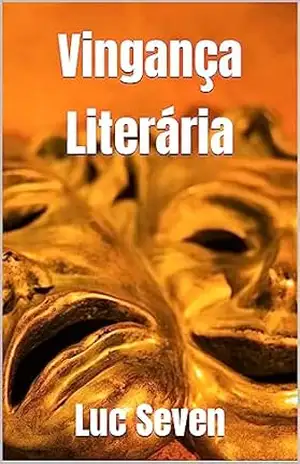 Vingança Literária – Luc Seven