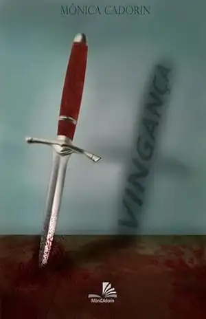 VINGANÇA - Mônica de Almeida Cadorin