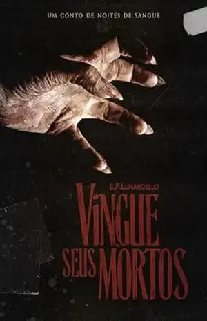 Vingue Seus Mortos: Um Conto de Noites de Sangue – L. F. Lunardello