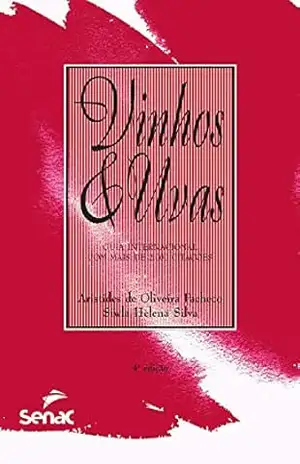 Vinhos & uvas: guia internacional com mais de 2.000 citações – Aristides de Oliveira] [AUTHOR Pacheco