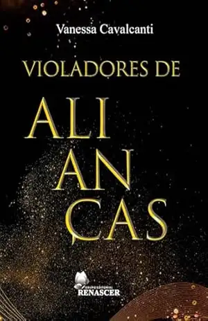 Violadores de Alianças - Vanessa Cavalcanti
