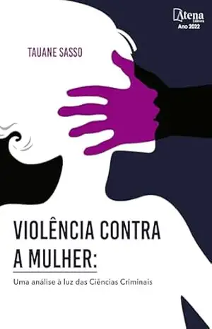 Violência contra a mulher: uma análise à luz das ciências criminais – Tauane  Sasso
