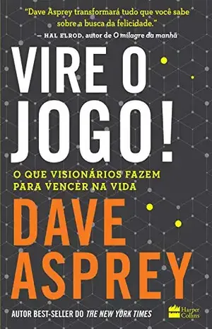 Vire o jogo! – Dave Asprey