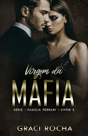 Virgem da Máfia (Família Ferrari Livro 2) – Graci Rocha