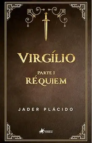 Virgílio Parte I: Réquiem – Jader Plácido