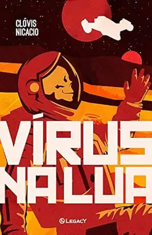 Vírus na lua – Clóvis Nicacio