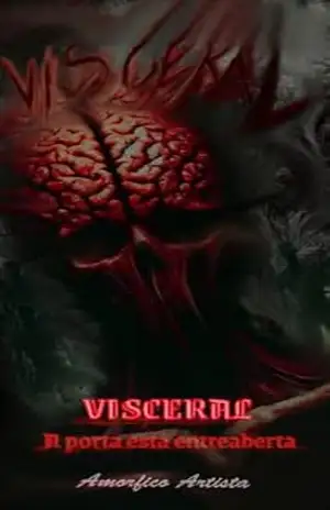 Visceral — a porta esta entreaberta: Edição ilustrada – Amorfico Artista