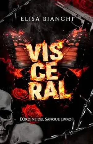 VISCERAL: L'Ordine del Sangue – Livro 1 (L’ORDINE DEL SANGUE) - Elisa Bianchi