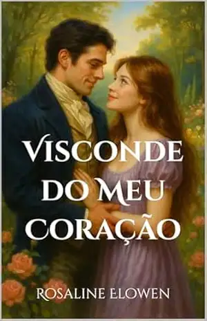 Visconde do Meu Coração – Rosaline Elowen