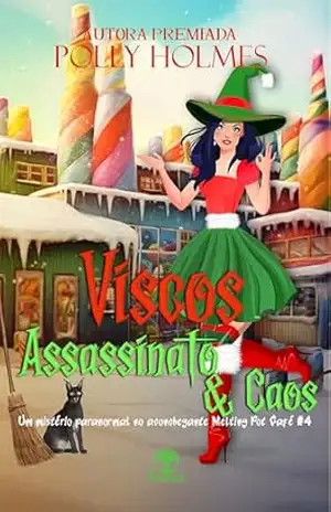 Viscos, Assassinato e Caos (Melting Pot Café Livro 4) – Polly  Holmes