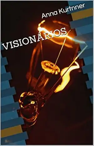 VISIONÁRIOS – Anna Kurtnner