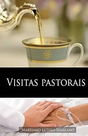 Visitas Pastorais – Martinho Lutero Semblano