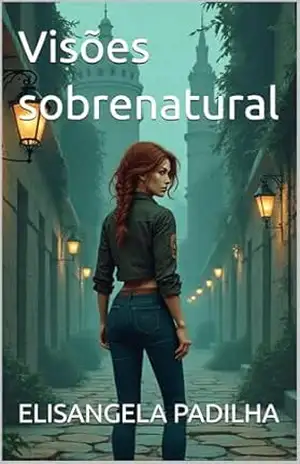 Visões sobrenatural – ELISANGELA PADILHA