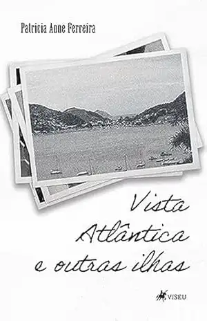 Vista Atlântica e Outras Ilhas – Patrícia Anne Ferreira