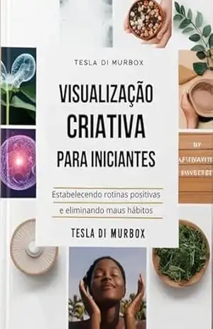 Visualização Criativa para Iniciantes – Tesla di Murbox