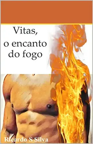 Vitas, o encanto do fogo - Ricardo  S Silva
