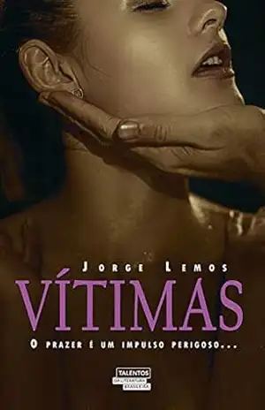 Vítimas: O prazer é um impulso perigoso… – Jorge Lemos