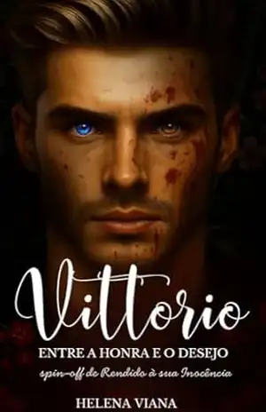 VITTORIO: – entre a honra e o desejo (Série Rendidos) – Helena Viana