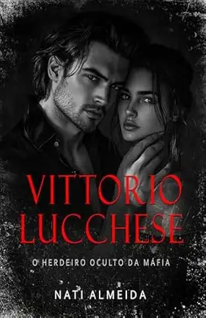 Vittorio Lucchese: O Herdeiro Oculto da Máfia – Nati Almeida