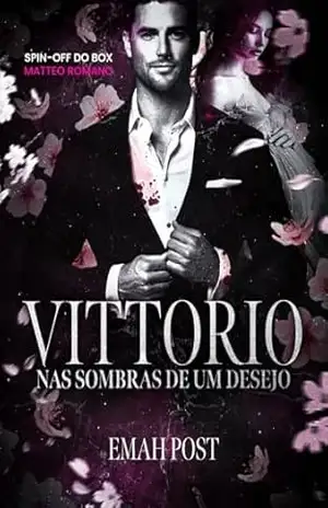 Vittorio: Nas sombras de um desejo - Emah Post