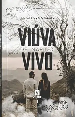Viúva de Marido Vivo – Micheli Schukosky