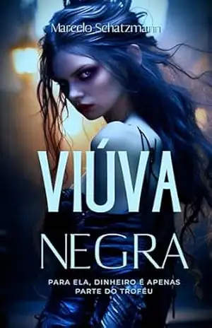 Viúva Negra: Para Ela, Dinheiro É Apenas Parte Do Troféu – Marcelo Schatzmann