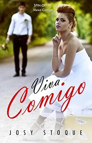 Viva Comigo (Duologia Mexa Comigo e Viva Comigo Livro 2) – Josy Stoque