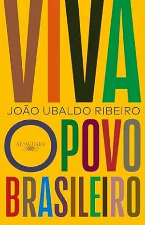 Viva o povo brasileiro (Nova edição) – João Ubaldo Ribeiro