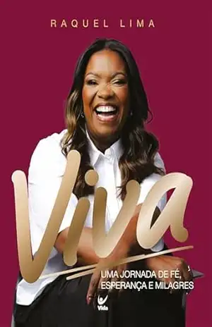 Viva: Uma jornada de fé, esperança e milagres – Raquel Lima