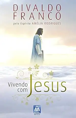 Vivendo com Jesus – Divaldo Pereira Franco