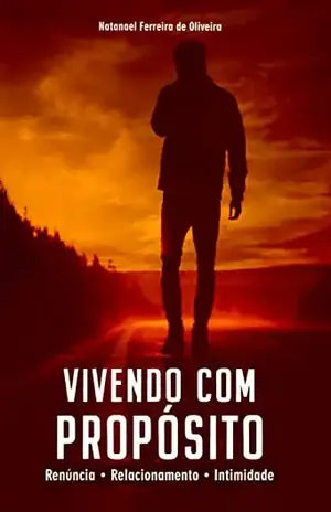 Vivendo com Propósito - Natanael Ferreira de Oliveira