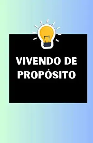 Vivendo De Propósito: (Living On Purpose) - Bruno  lima