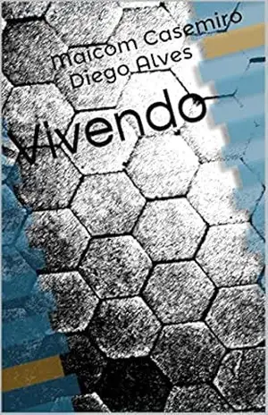 Vivendo – Maicom CasemiroDiego Alves