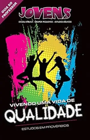 Vivendo uma Vida de Qualidade | Professor (Jovens) – Editora Cristã Evangélica