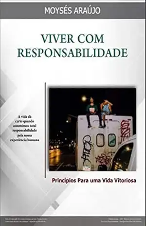 Viver com Responsabilidade (Decida Decidir Livro 7) - MOYSES ARAUJO