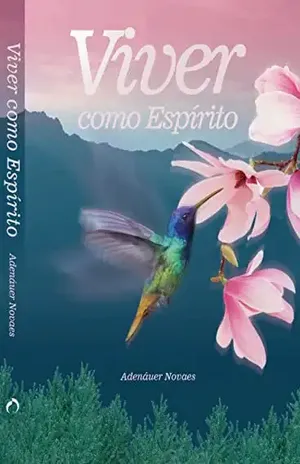 Viver como Espírito - Adenáuer Novaes