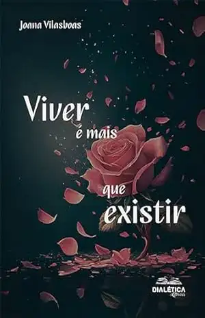 Viver é mais que existir – Joana Ferreira
