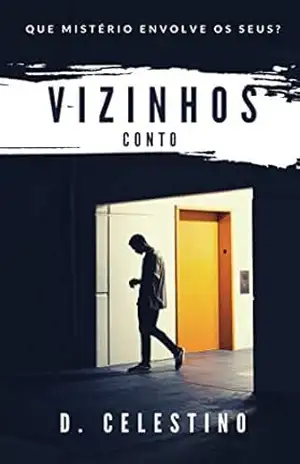 Vizinhos — finalista do Prêmio Odisseia 2021 – D. Celestino